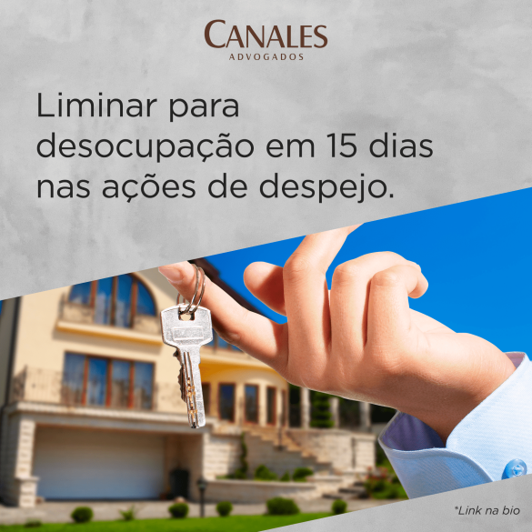 Liminar para desocupação em 15 dias nas ações de despejo.