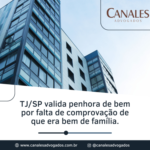 TJ/SP valida penhora de bem por falta de comprovação de que era bem de família.